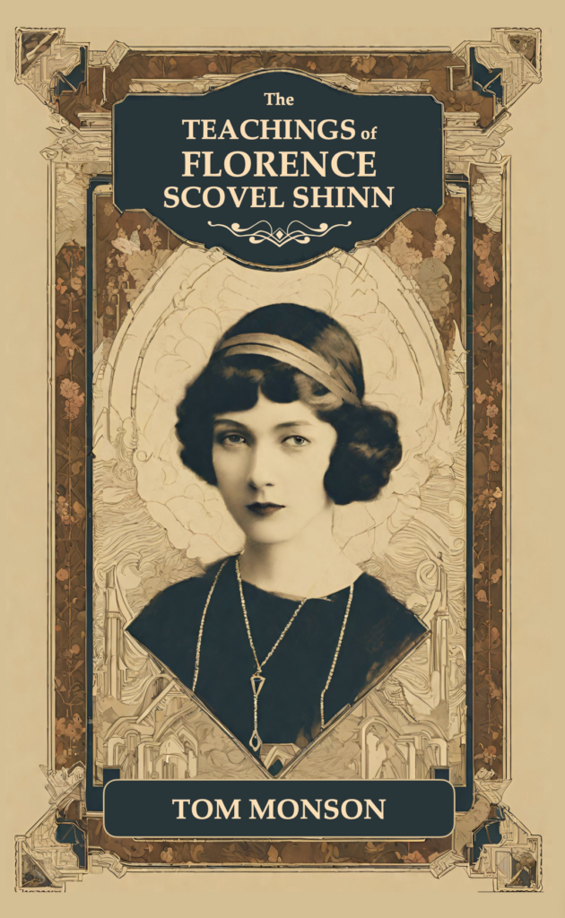 The Teachings of Florence Scovil Shinn