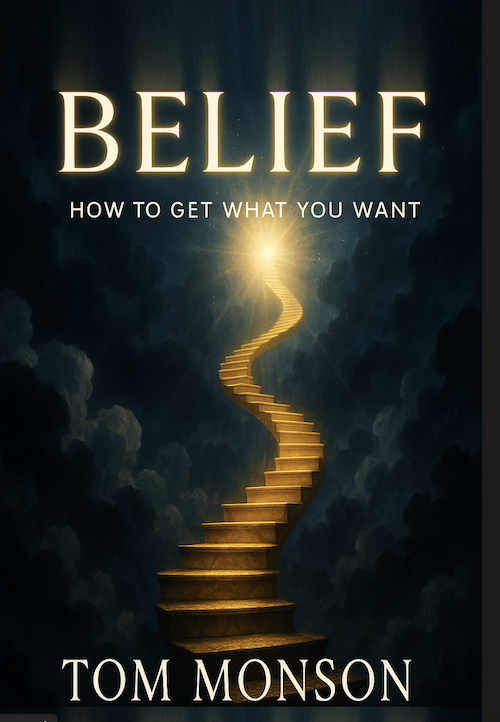 The power of belief, the book cover for Belief: How to Get What You Want