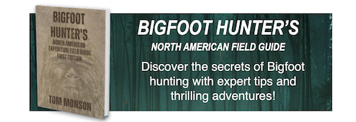 Yo, Bigfoot hunter, announcing the Bigfoot Hunter’s North American Field Guide: the ultimate resource for tracking and finding Bigfoot."