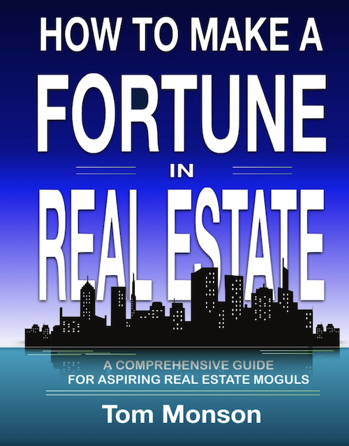 How to Make a Fortune in Real Estate