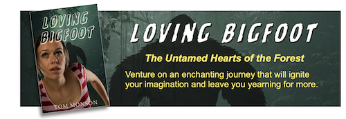 Lose yourself in Loving Bigfoot, the ultimate Bigfoot romance novel of love, mystery, and untamed adventure.