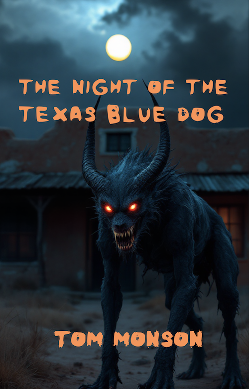 Texas Blue Dog another in the line of Thrilling Fiction and Adventures