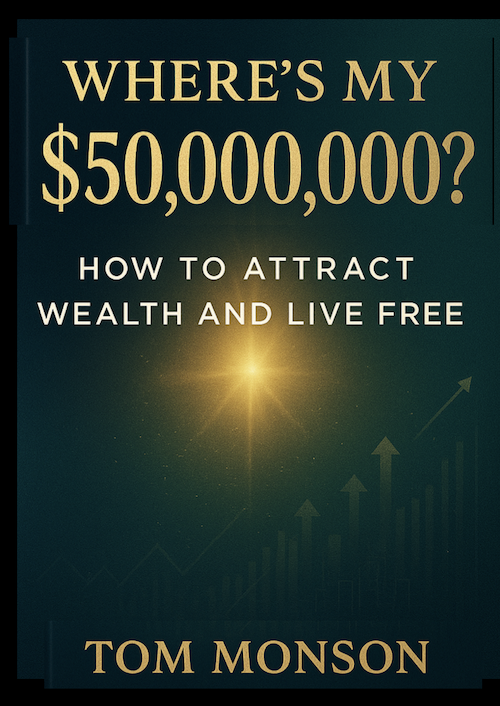 Unlock the secrets to financial freedom with Where’s My $50,000,000?. This step-by-step guide reveals how to transform your mindset, attract wealth, and create a life of abundance, purpose, and joy. Also applies to Business Success and Leadership.